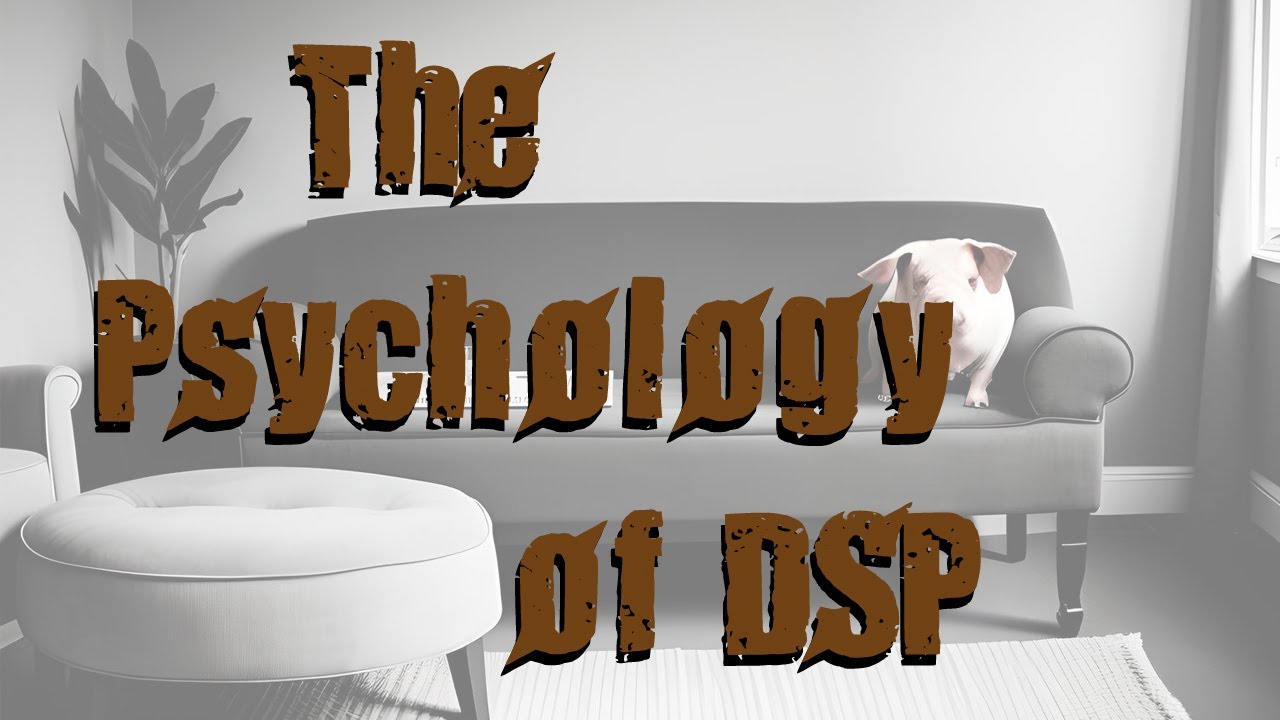 The Psychology of DSP: Topic 1 