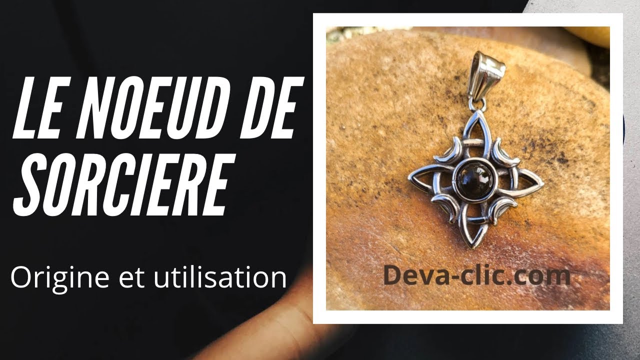 Le noeud de sorcière ( histoire et utilisation)