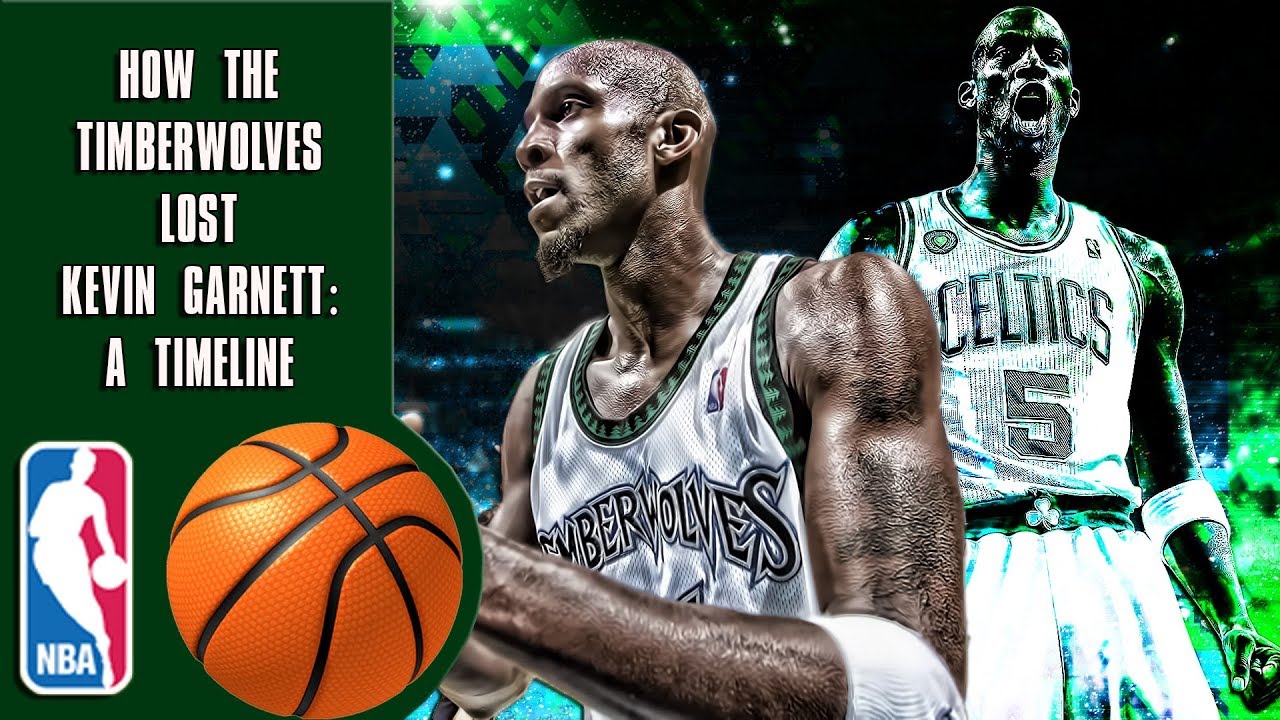 How The Timberwolves Lost Kevin Garnett: A Timeline