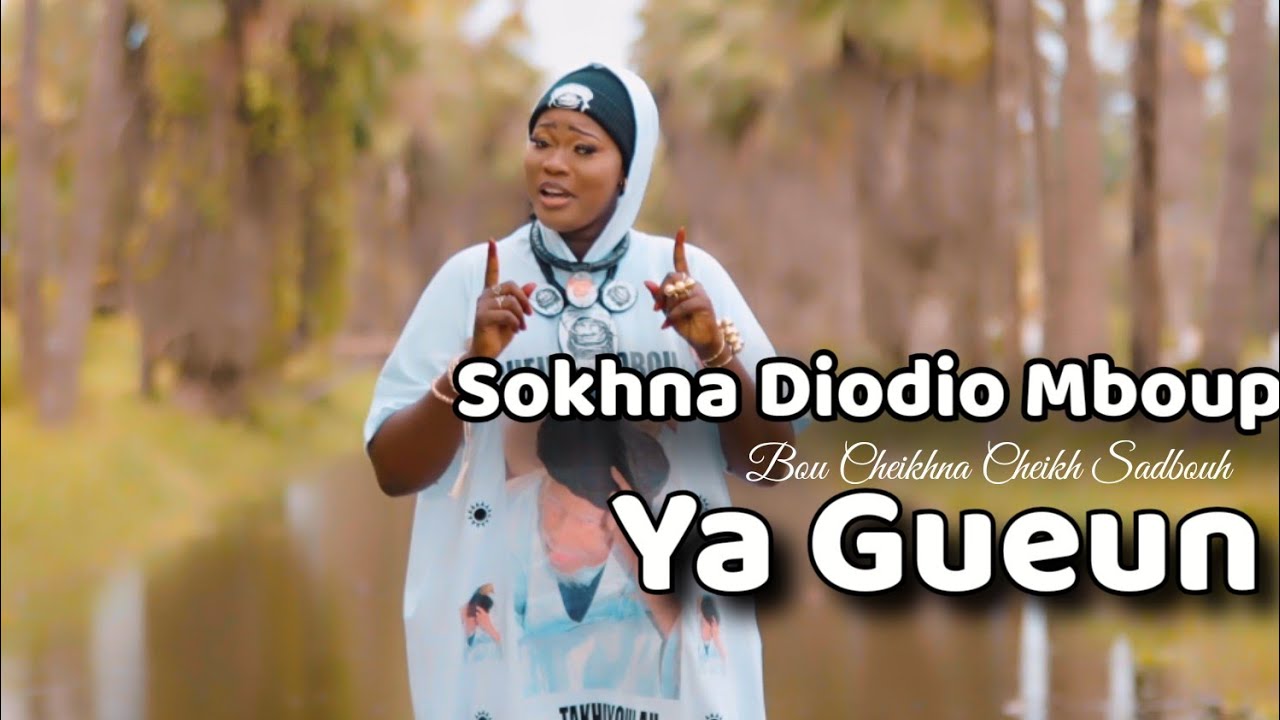 Sokhna Diodio Mboup - bou Cheikhna Cheikh Sadbouh ( vidéo officiel)Ya Gueun