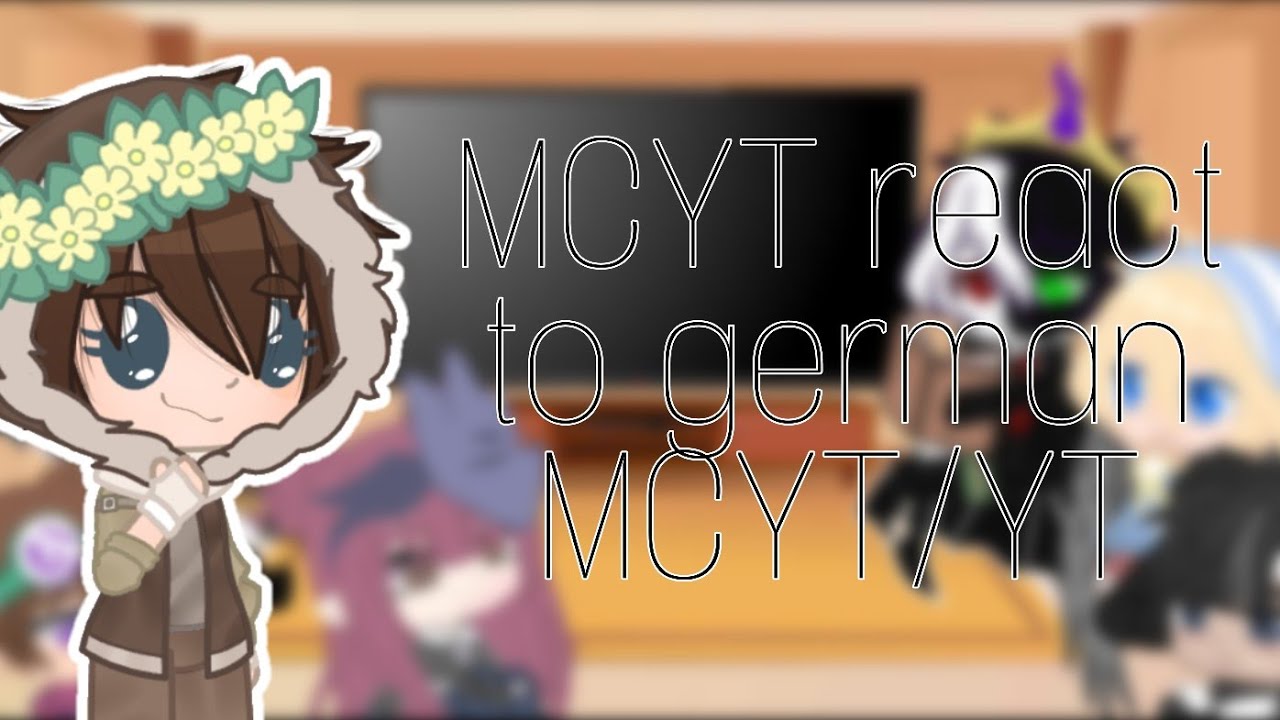 MCYT react to german MCYT/YT || Gacha club || CreepySun_Gacha