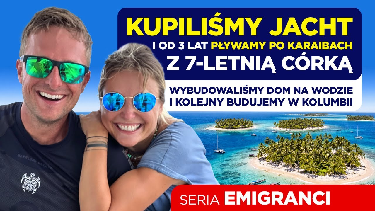 Kupiliśmy jacht i od trzech lat pływamy po Karaibach