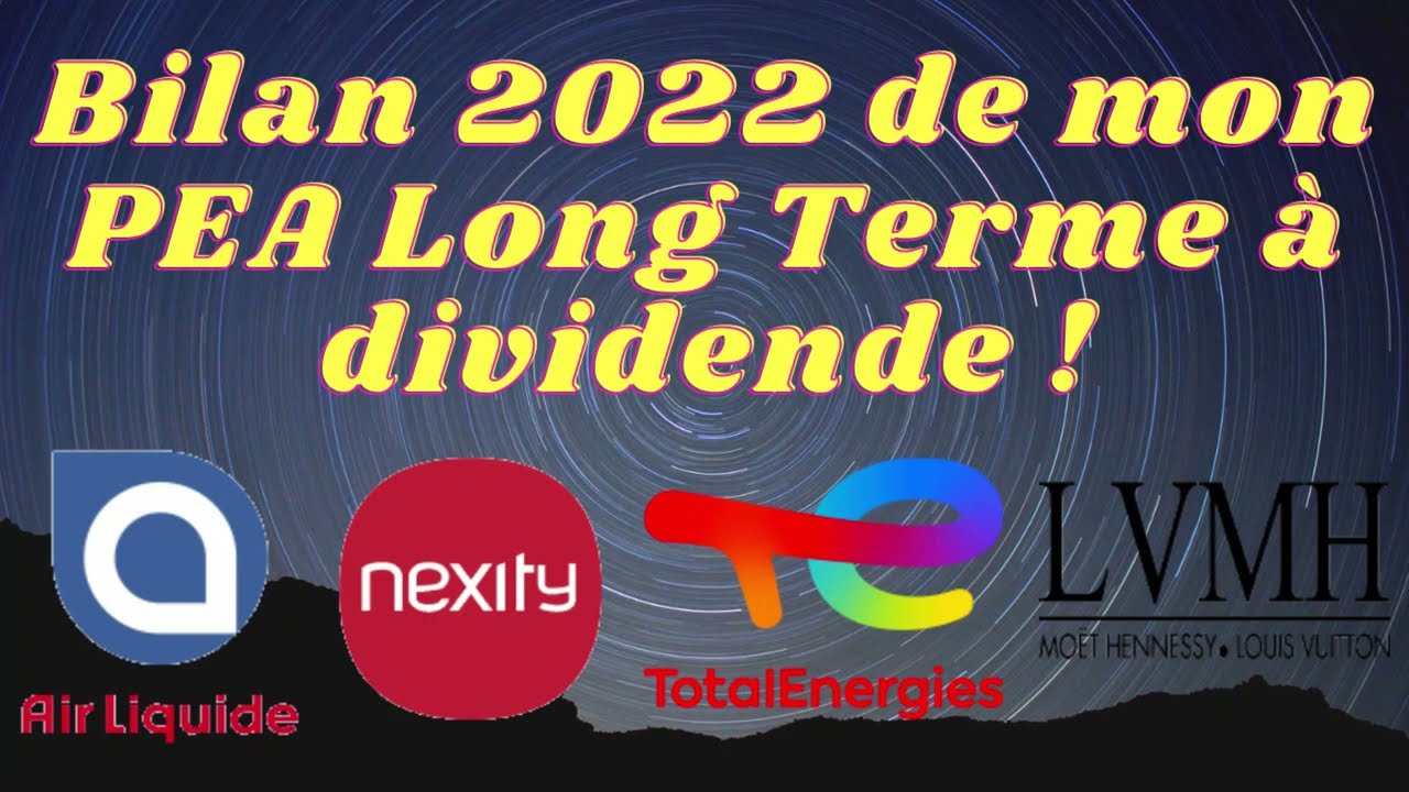 Bourse : Bilan 2022 de mes actions &agrave; dividende sur PEA !