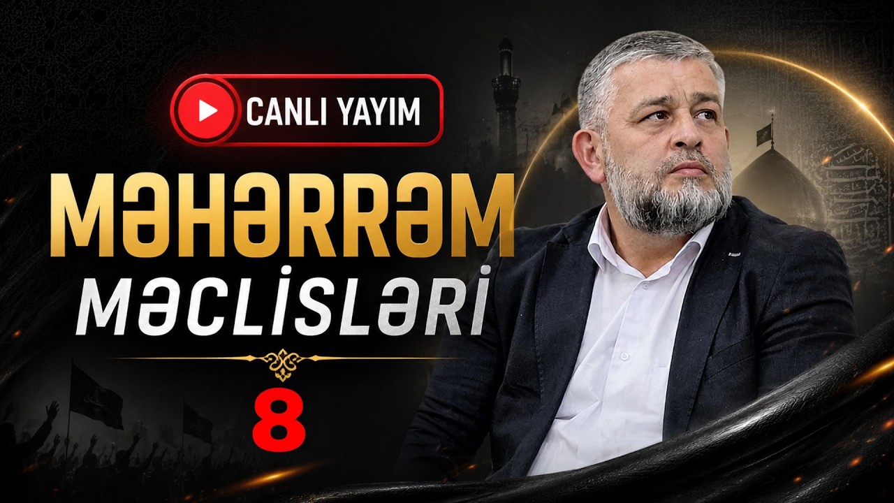 Məhərrəm Məclisləri 2026 #8 Seyid AğaRəşid