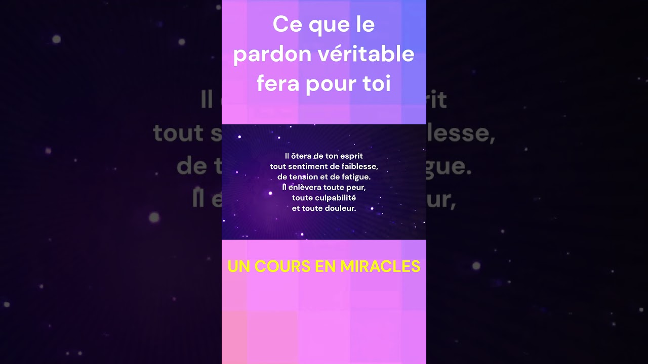 UCEM - Ce que le pardon véritable fera pour toi - Un Cours En Miracles - #ucem
