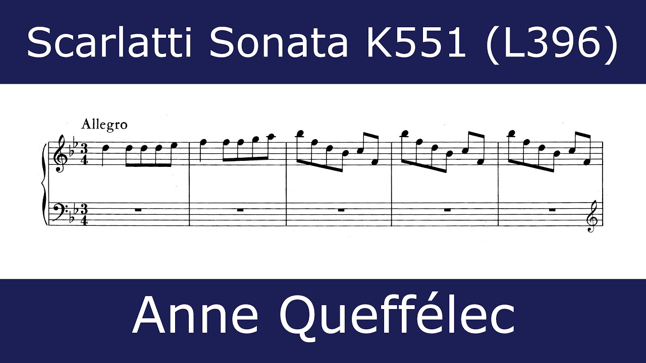 Domenico Scarlatti - Sonata in B flat major K551 (Anne Queffélec)