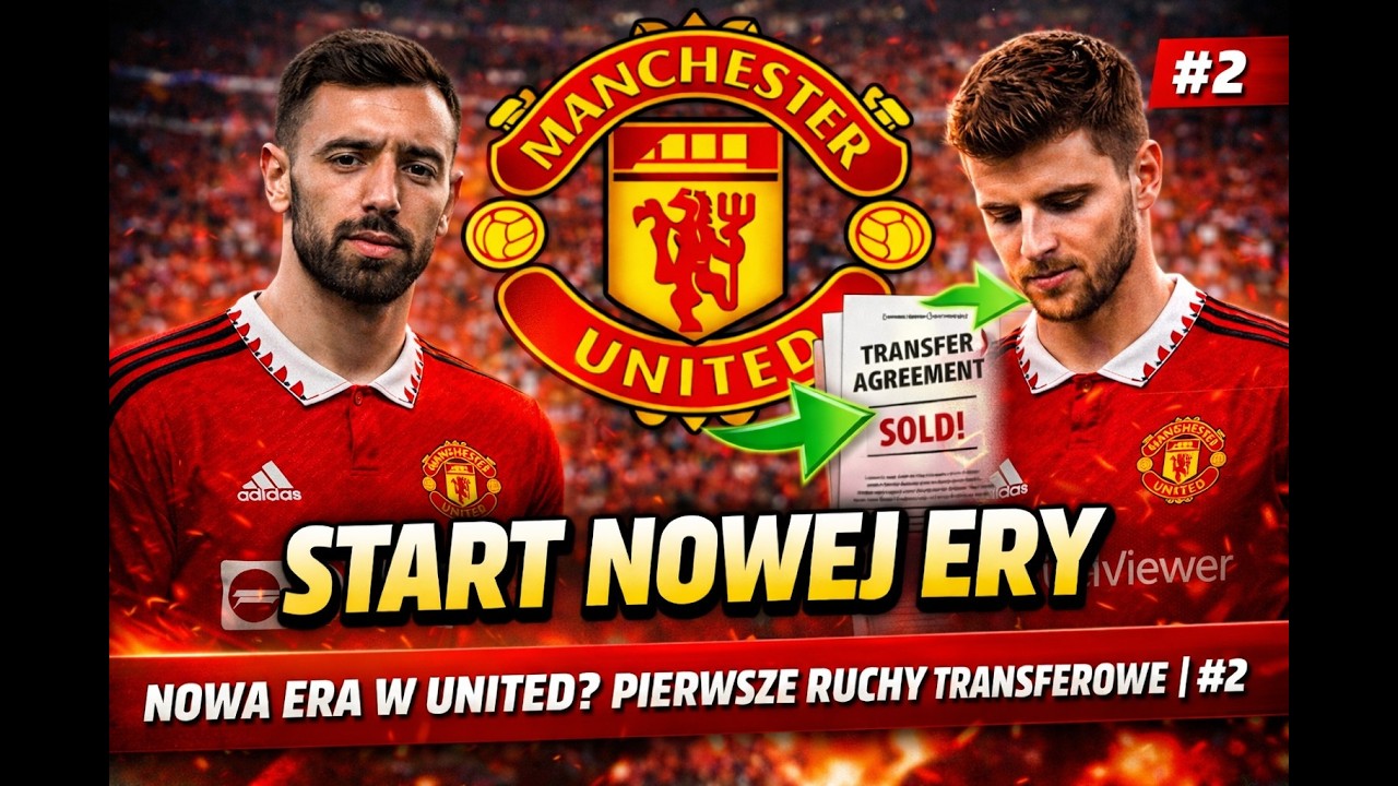 NOWA ERA W UNITED? PIERWSZE RUCHY TRANSFEROWE | #2 🔥