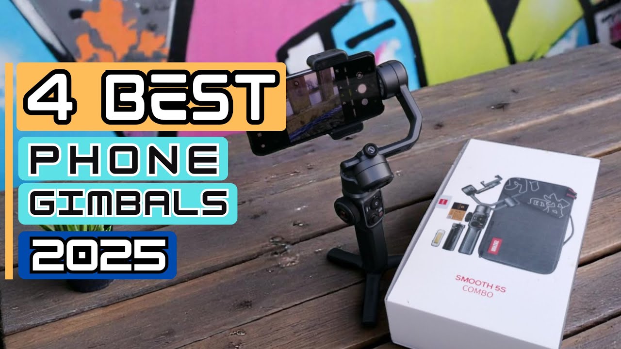 Best Phone Gimbal 2025 | The 4 Best Phone Gimbals for Smooth Videos