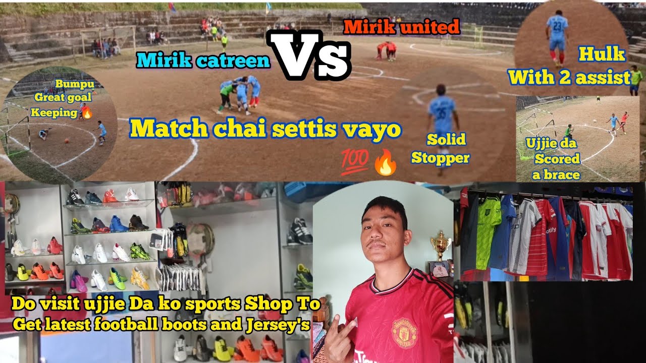MIRIK UNITED 🆚 MIRIK CATREEN BABAL ⚽ MATCH 🔥/ UJJIE DA KO SHOP VATA BOOT RA JERSEY KINAI VO/VLOG 175