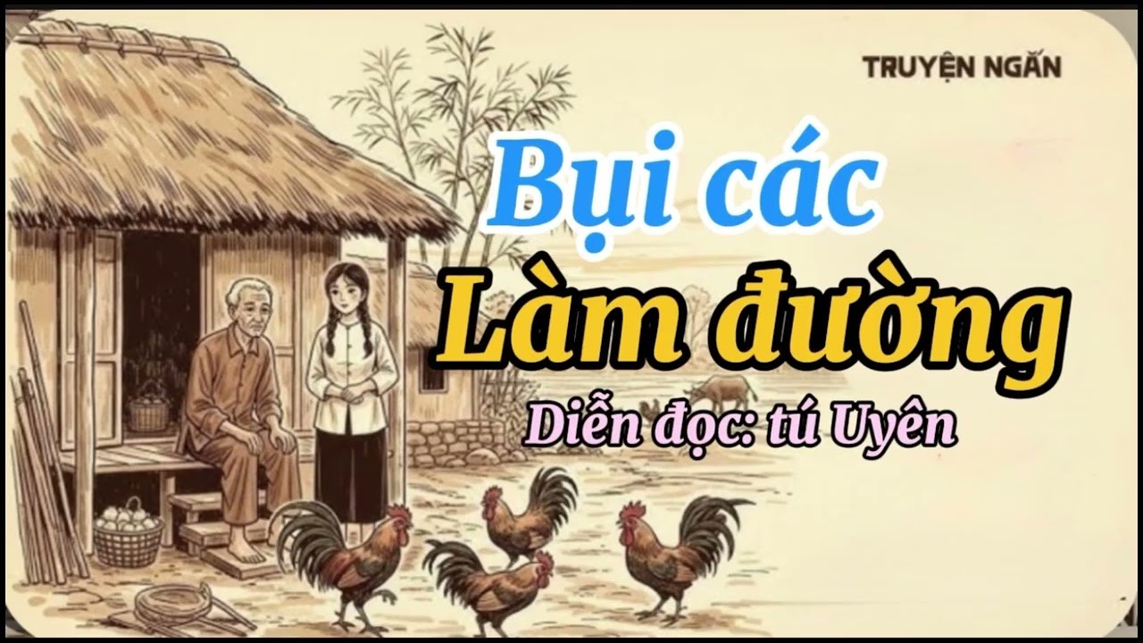 Bụi Các Làm Đường - truyện ngắn 