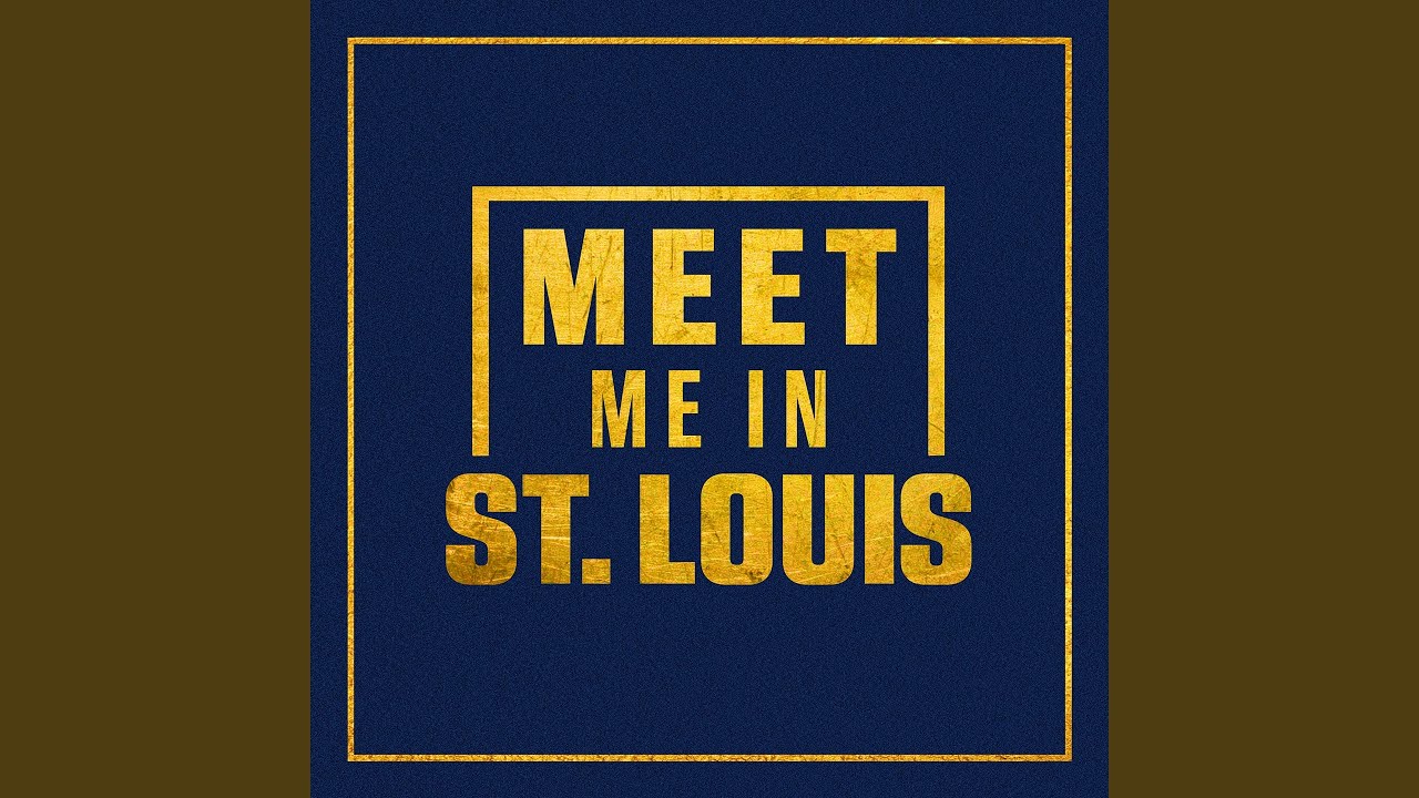 Meet Me in St. Louis