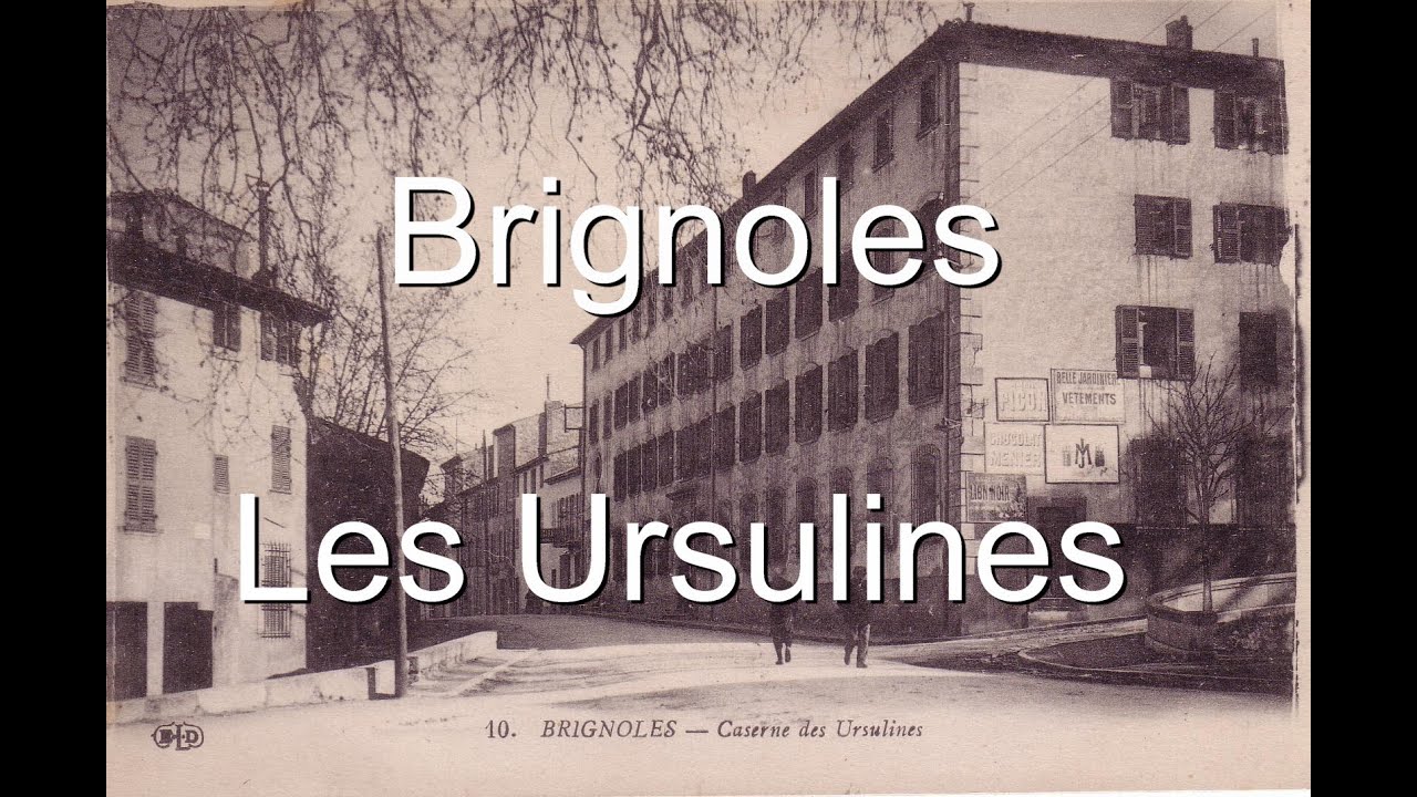 Brignoles et son patrimoine les  ursulines LC VIDEO