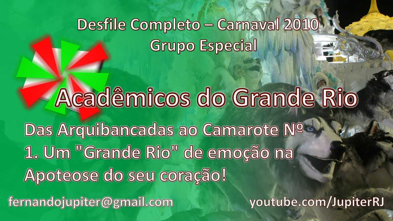Desfile Completo Carnaval 2010 - Acadêmicos do Grande Rio