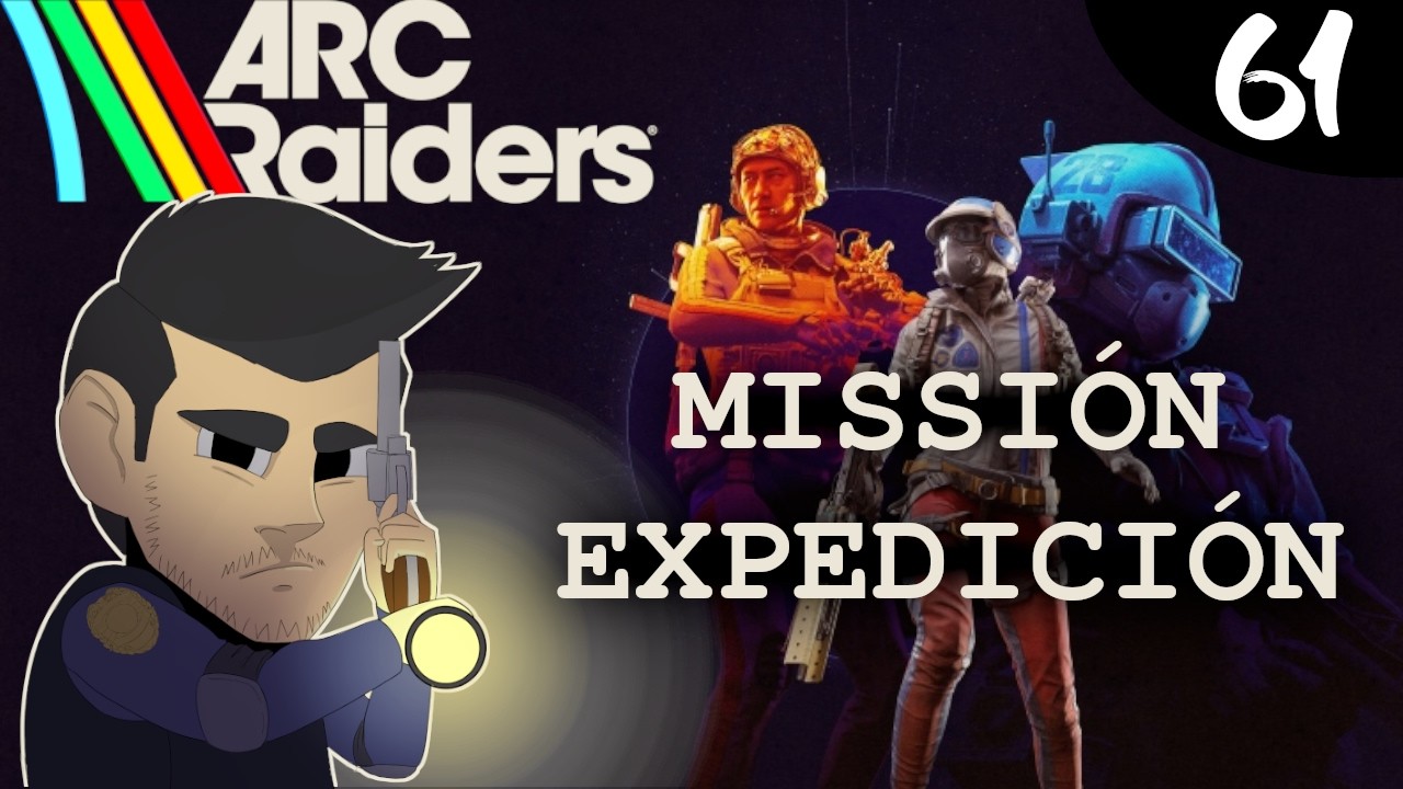 ULTIMA FASE DE LA EXPEDICIÓN | ARC RAIDERS Gameplay Español #61