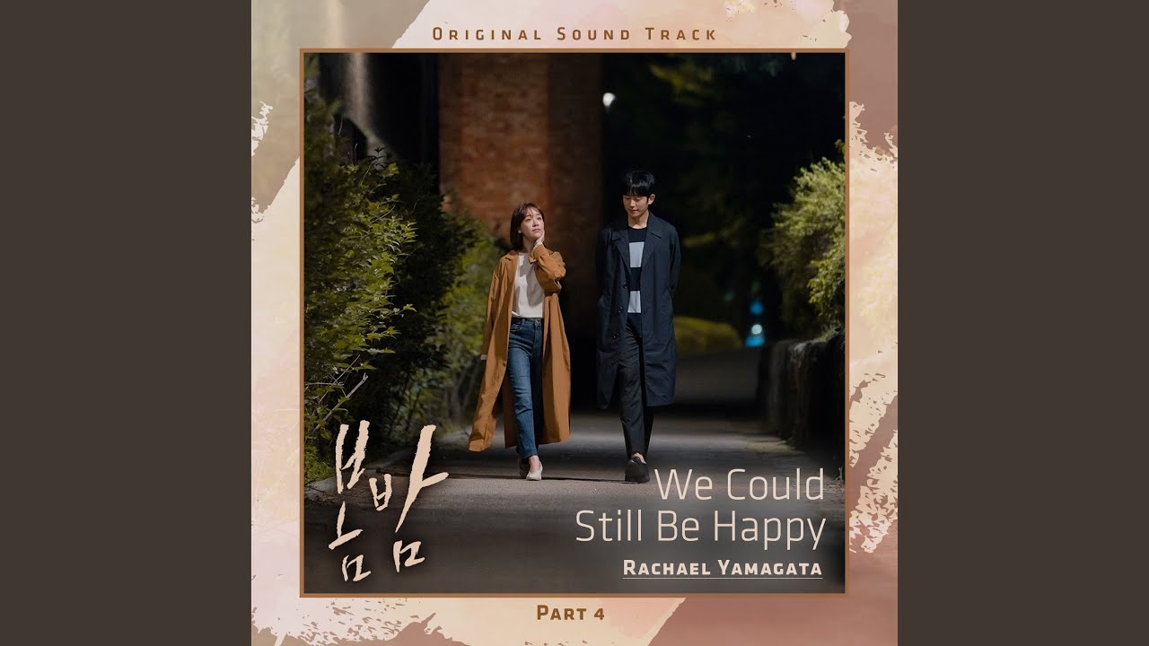 We Could Still Be Happy