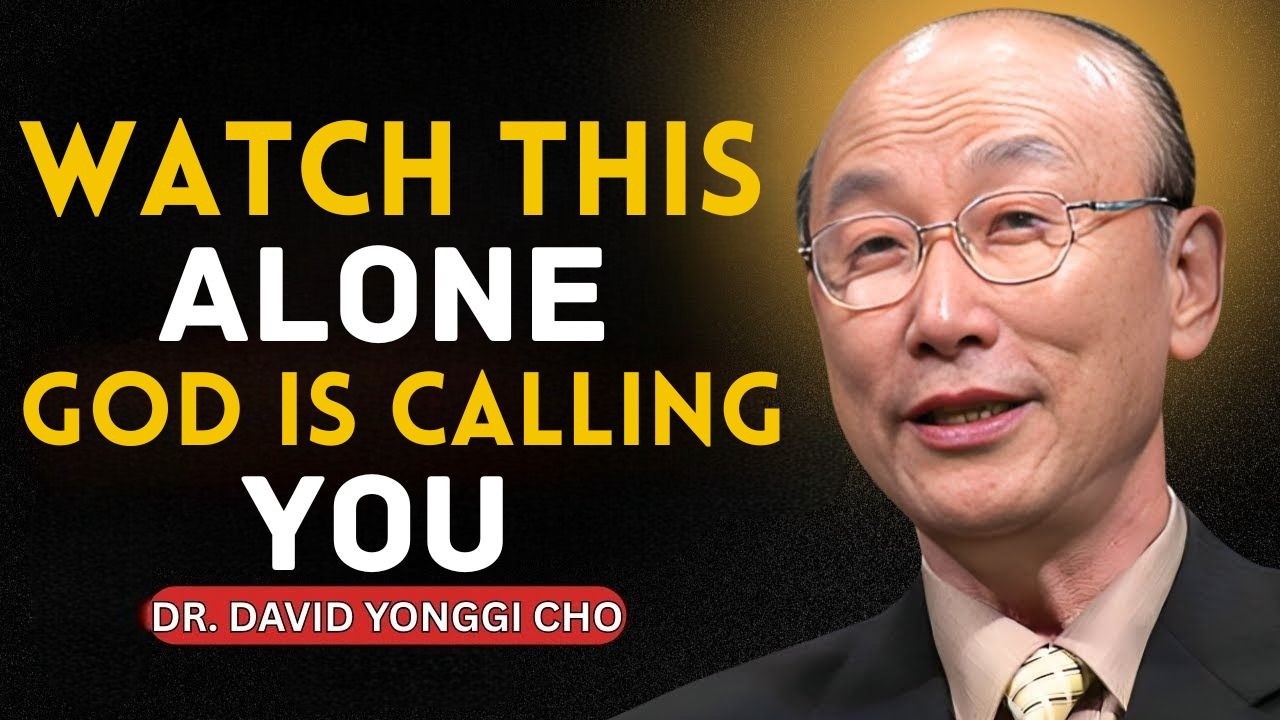 Chosen One — God Is Trying to Reach You in This Moment (Watch Alone) | Dr. David Yonggi Cho
