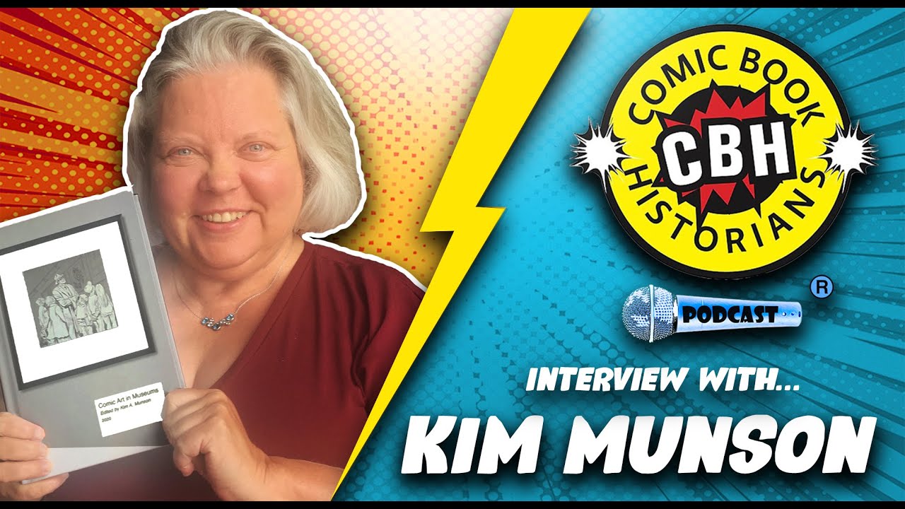 Kim Munson: Comic Art Museum Curator Interview by Alex Grand & Jim Thompson | Comic Book Historians