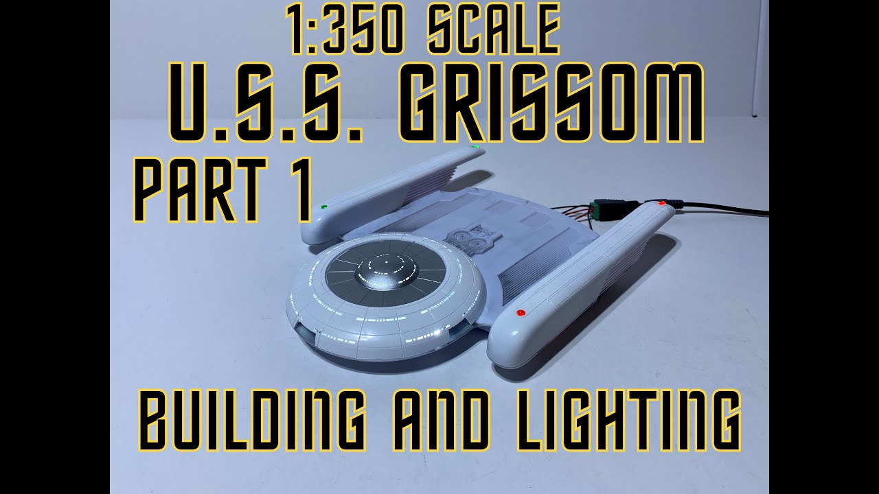 1:350 USS GRISSOM - PART 1 - BUILD WITH CUSTOM LIGHTING!