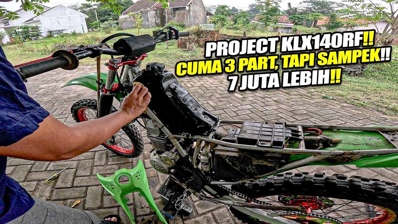 UPGRADE 3 PART AJA !! TAPI SAMPEK 7 JUTA LEBIH LUR !! (Project KLX140RF)