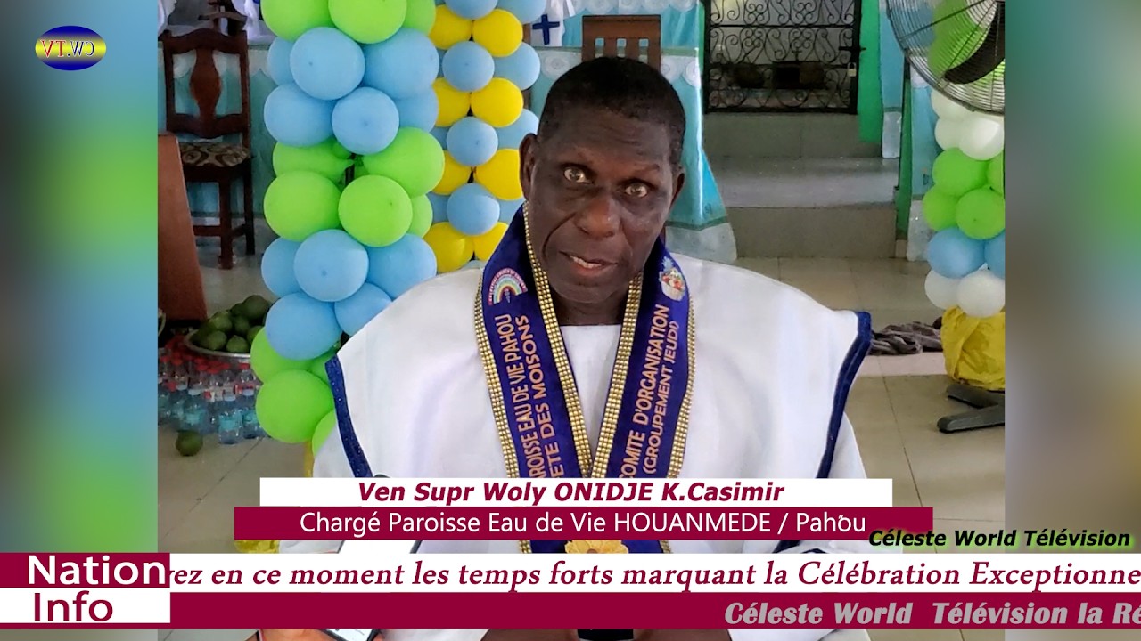 MAGAZINE: SPECIALE Fête des MOISSONS ECC  EAU de VIE HOUANMEDE Ven Supr Woly ONIDJE Casimir très ému