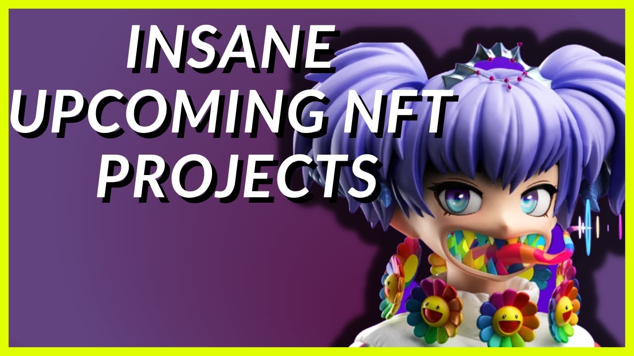 Most Hyped Upcoming NFT Projects in 2022