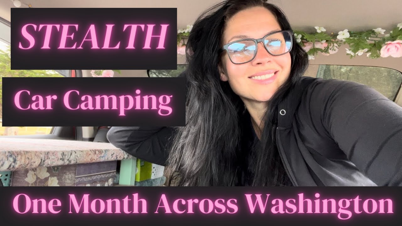 STEALTH CAR CAMPING for ONE MONTH Across WASHINGTON