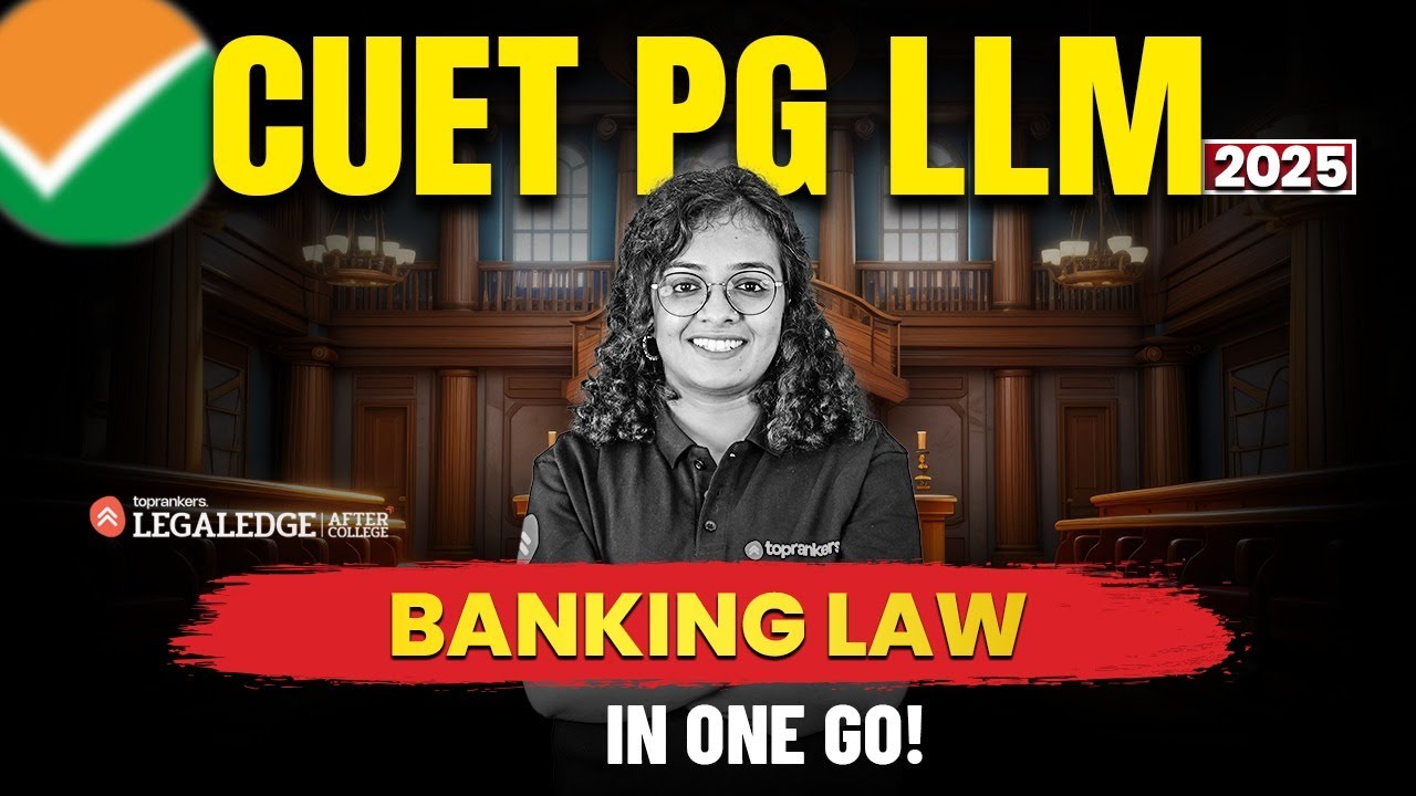 CUET PG LLM 2025 | Banking Law One Shot Revision for CUET PG LLM Exam