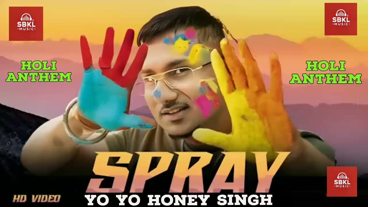 SPRAY - HOLI ANTHEM (OFFICIAL VIDEO) |  HONEY SINGH | NEW SONG | HOLI SPECIAL | GLORY ALBUM |