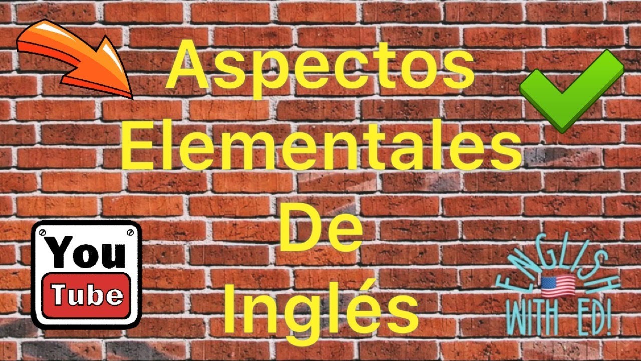 Aspectos elementales de inglés para principiantes - Video