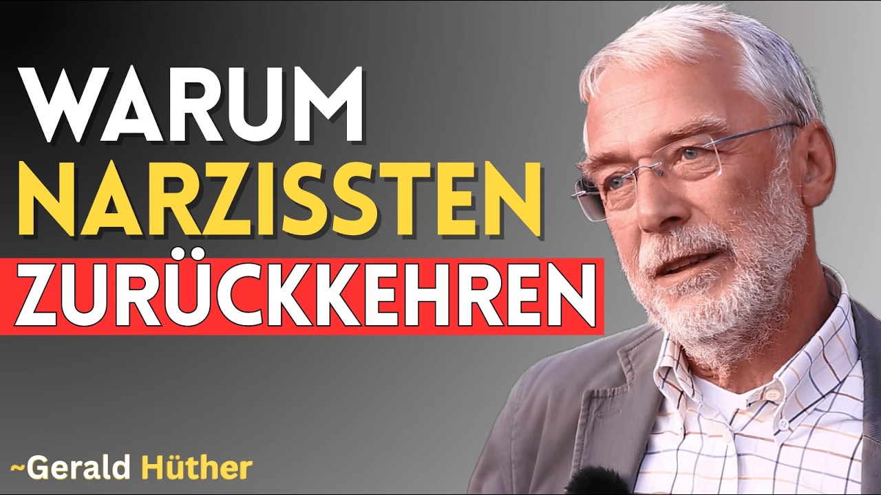 Die Rückkehr eines Ex-Narzissten ist unvermeidlich – Sei darauf vorbereitet | Gerald Hüther