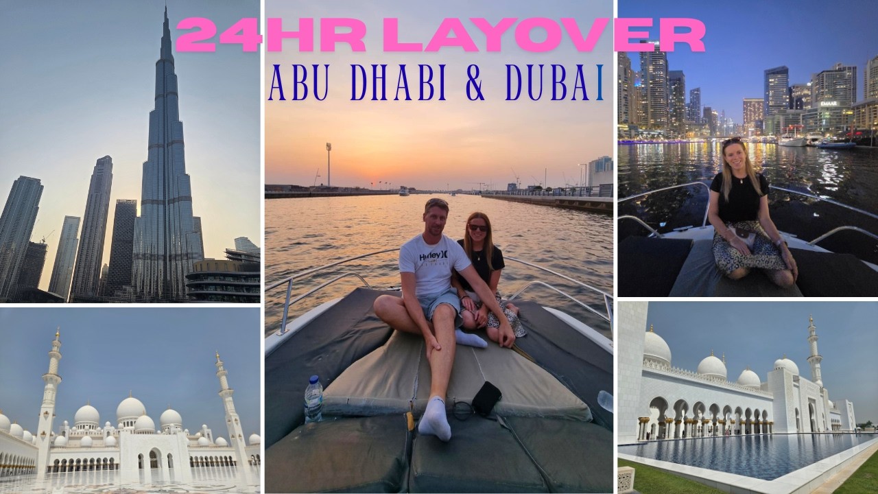 24 hr Layover in Abu Dhabi and Dubai