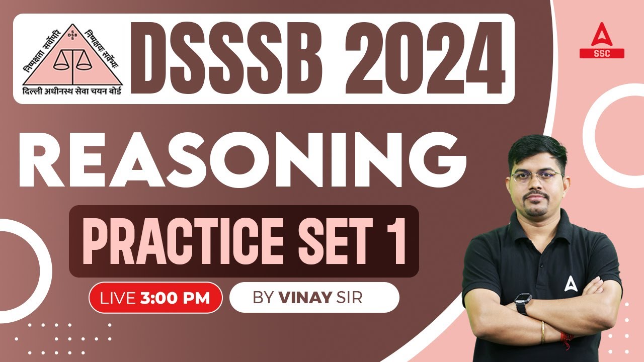 DSSSB Vacancy 2024 | DSSSB Reasoning Classes By Vinay Sir | Practice Set 1