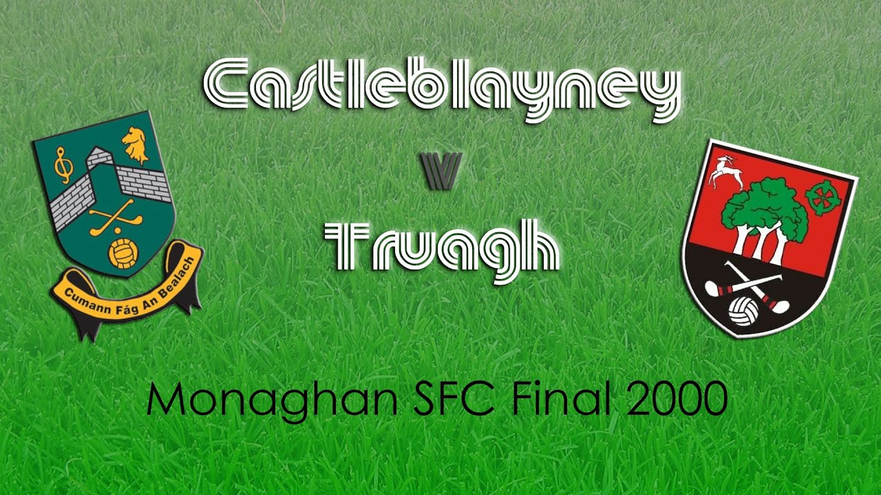 Castleblayney v Truagh | SFC Final 2000