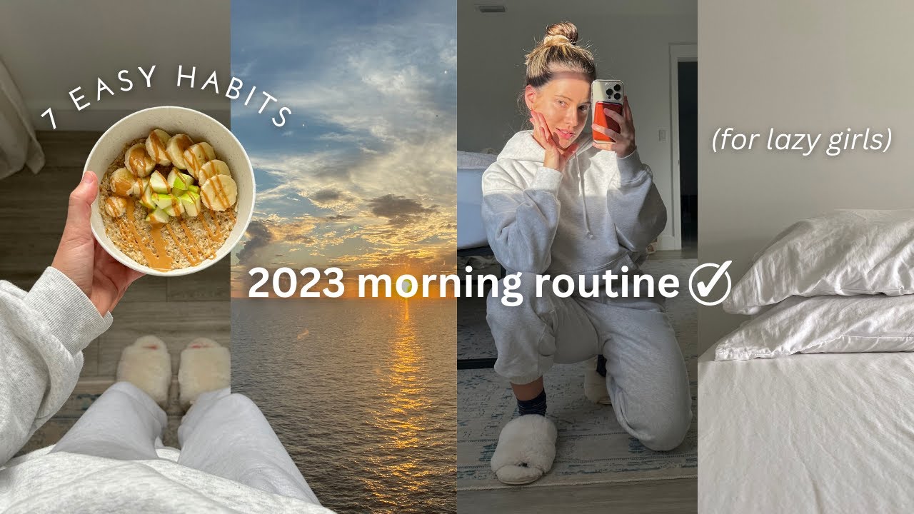 LAZY GIRL MORNING ROUTINE 2023 | 7 micro habits that will actually improve your life ☀️