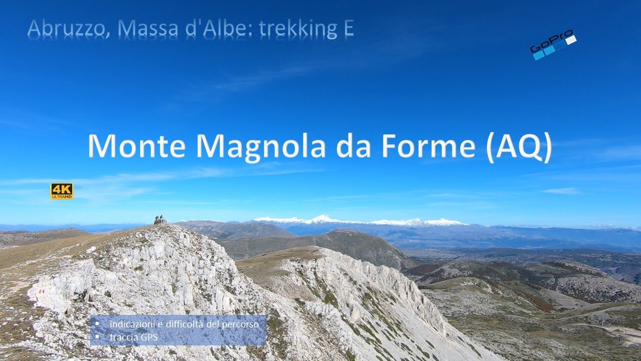 Monte Magnola da Forme (AQ). Abruzzo: trekking E