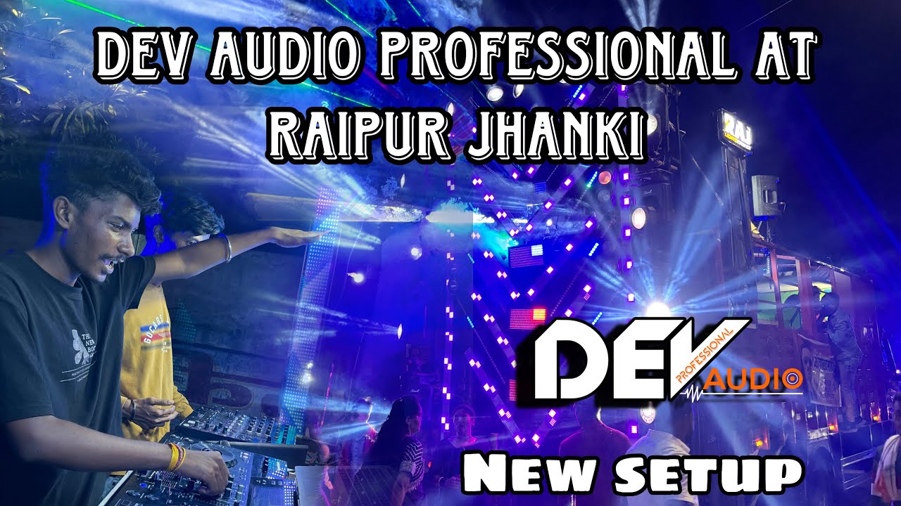 Dev ￼Audio professional at Raipur Durga Jhanki ,