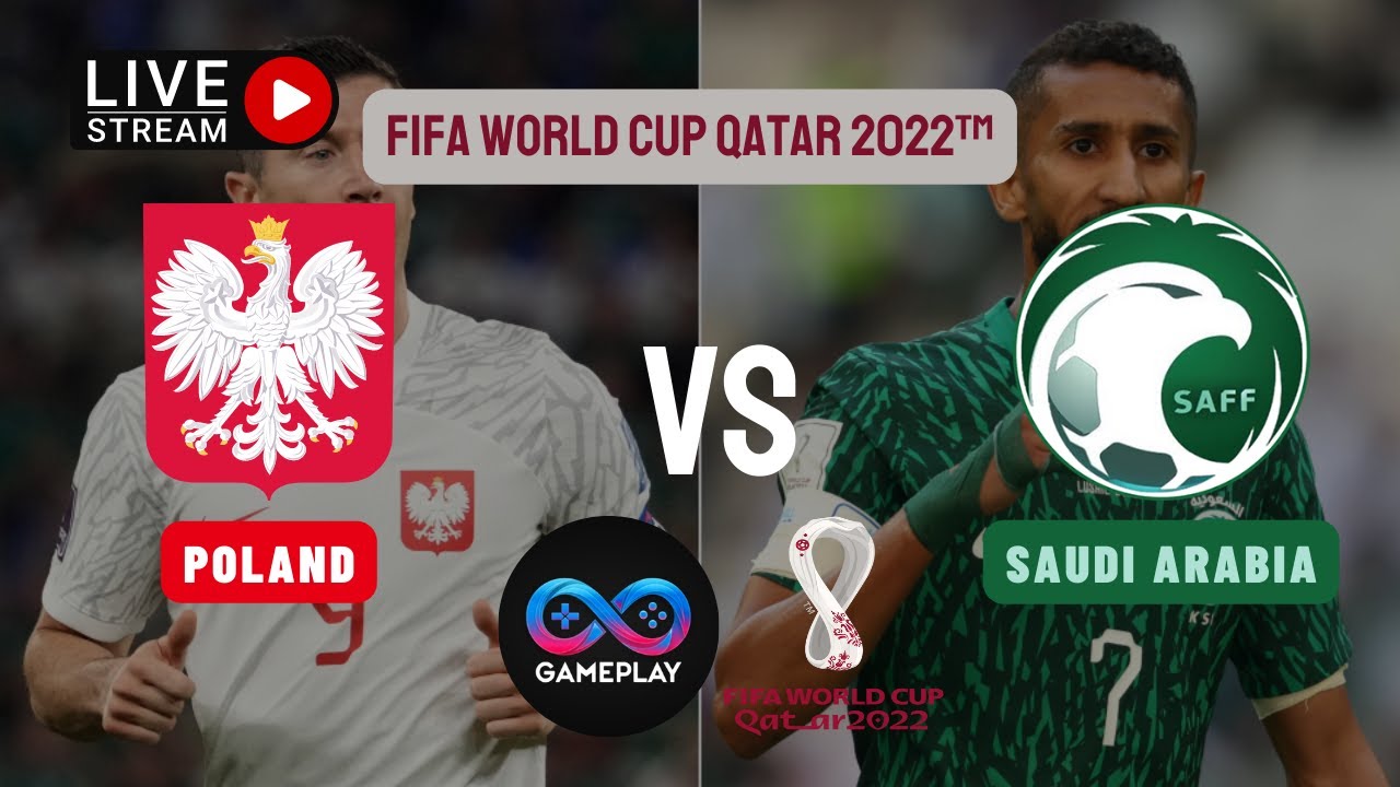 Poland vs Saudi Arabia World Cup Live Match, Qatar World Cup 2022, Polonia vs Arabia Saudita, Fifa23