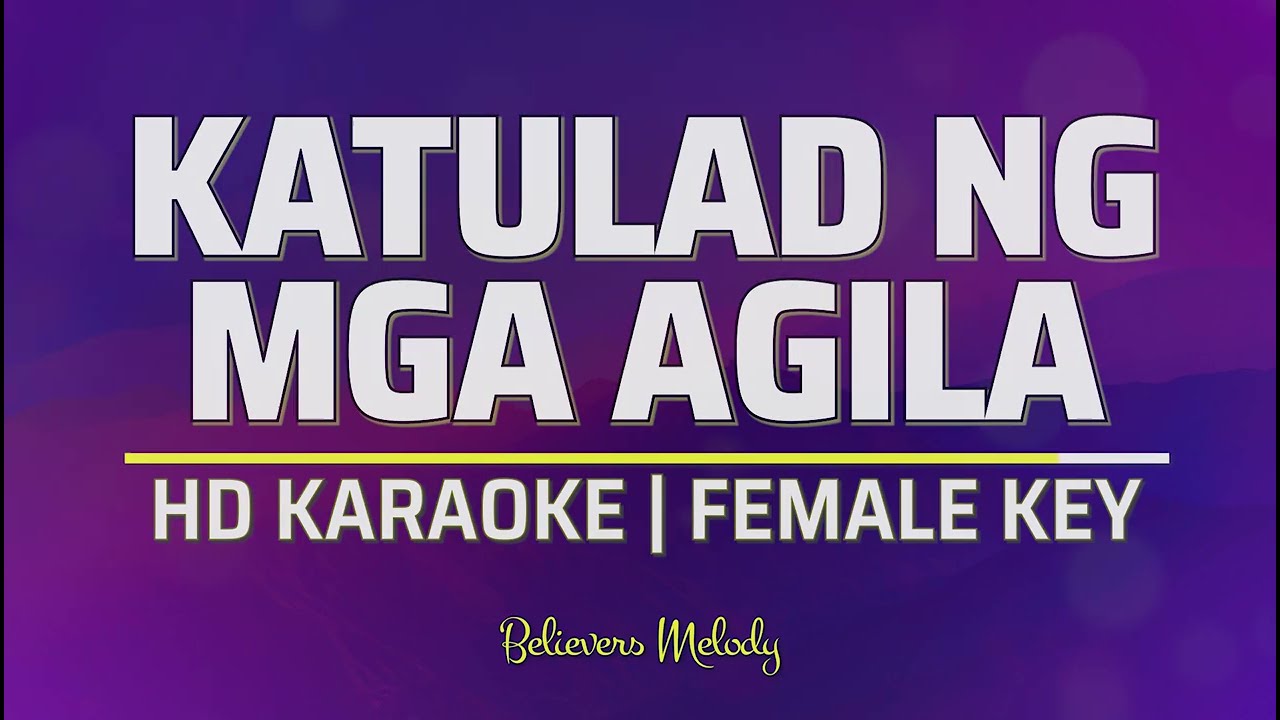 Katulad ng Mga Agila | KARAOKE - Female Key C#