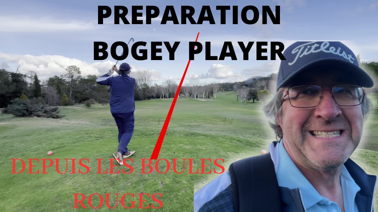 FORMULE DE JEU POUR BOGEY PLAYER : PARTIR DES ROUGES...