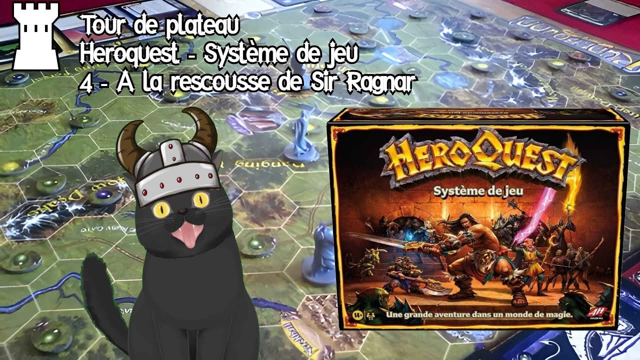 Tour de Plateau 4 - Heroquest - 4 - A la rescousse de Sir Ragnar