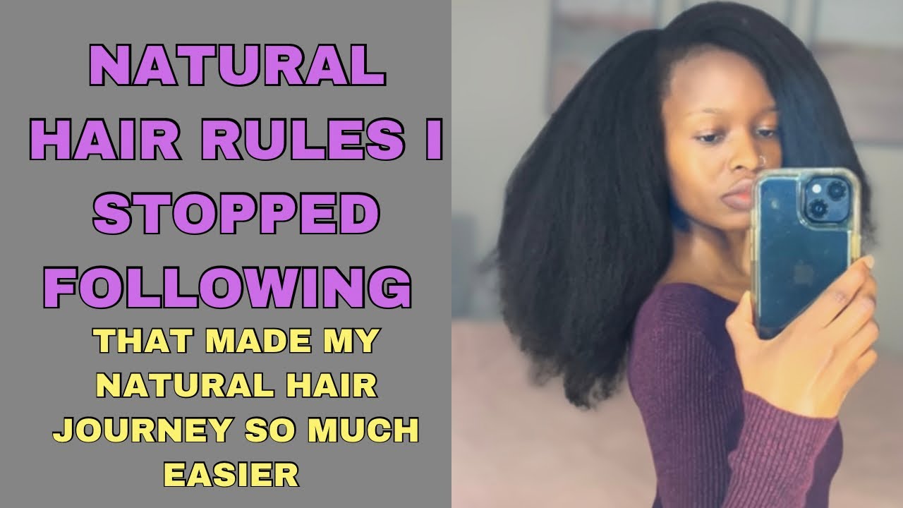 NATURAL HAIR RULES I STOPPED FOLLOWING| NATURAL HAIR MISTAKES YOU SHOULD AVOID