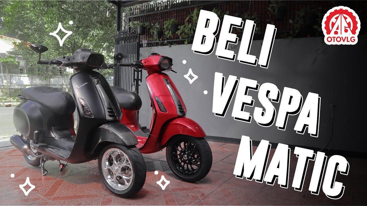 Tips Beli Vespa Matic Bekas ! Anti Rugi !