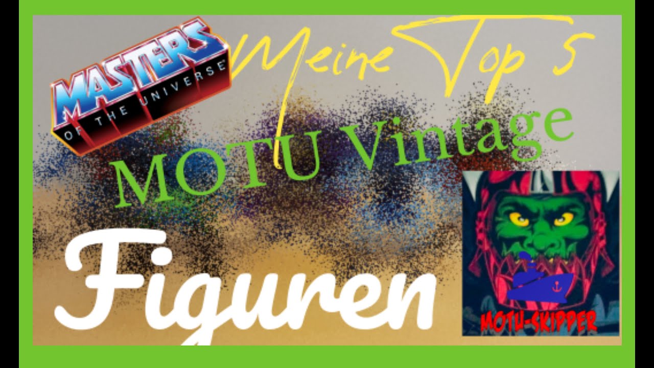 Meine Top 5 Masters of the Universe Vintage Figuren