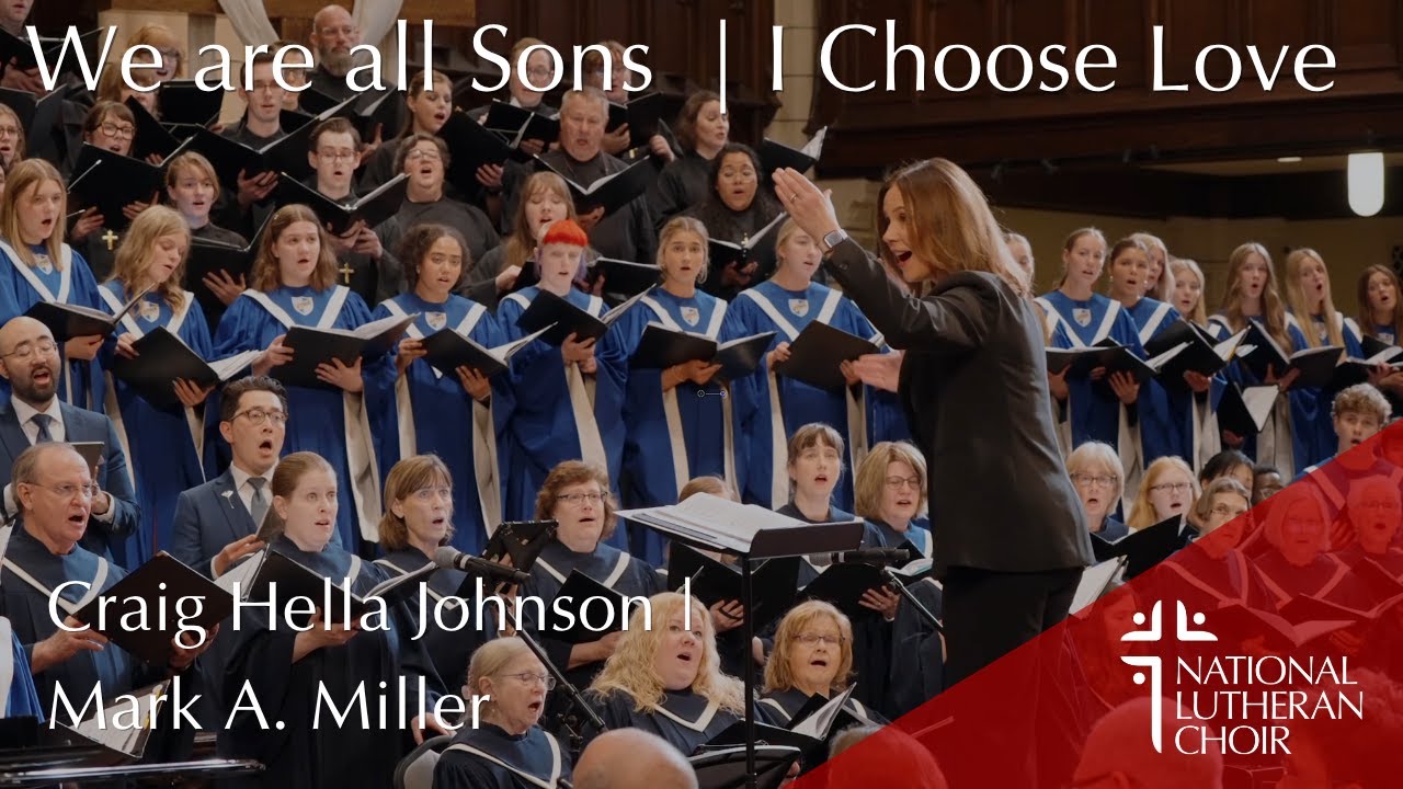 We Are All Sons & I Choose Love - Craig Hella Johnson; Mark A. Miller