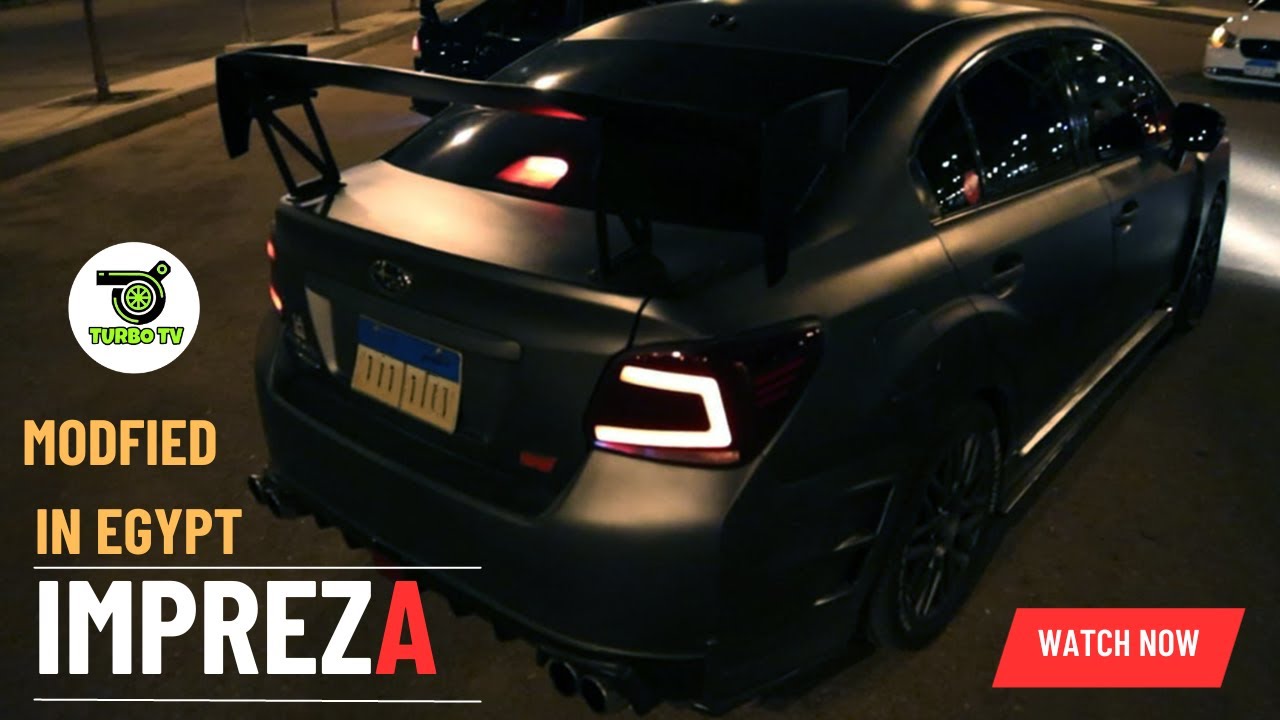 تعديل سوبارو ايمبريزا في مصر \  Unleashing the Beast  Modified Subaru Impreza 2014