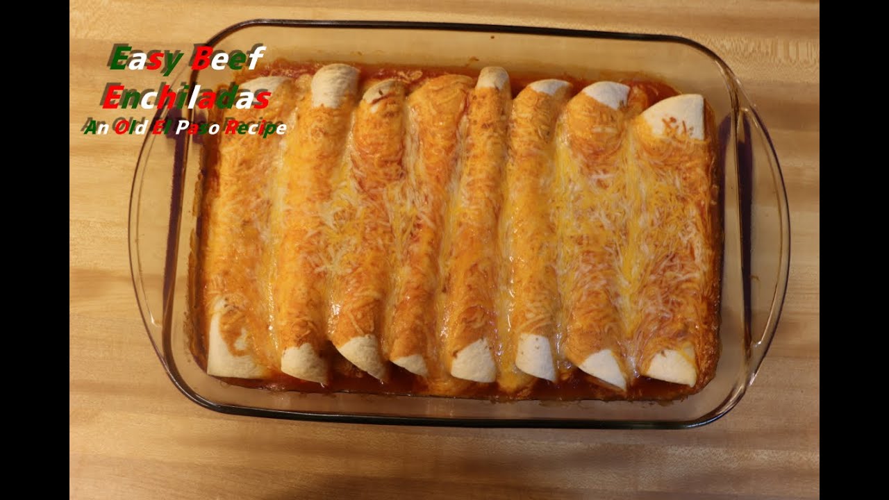 Easy Beef Enchiladas An Old El Paso Recipe
