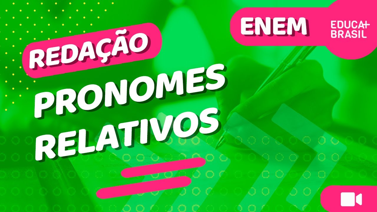 REDAÇÃO - Pronomes Relativos ENEM