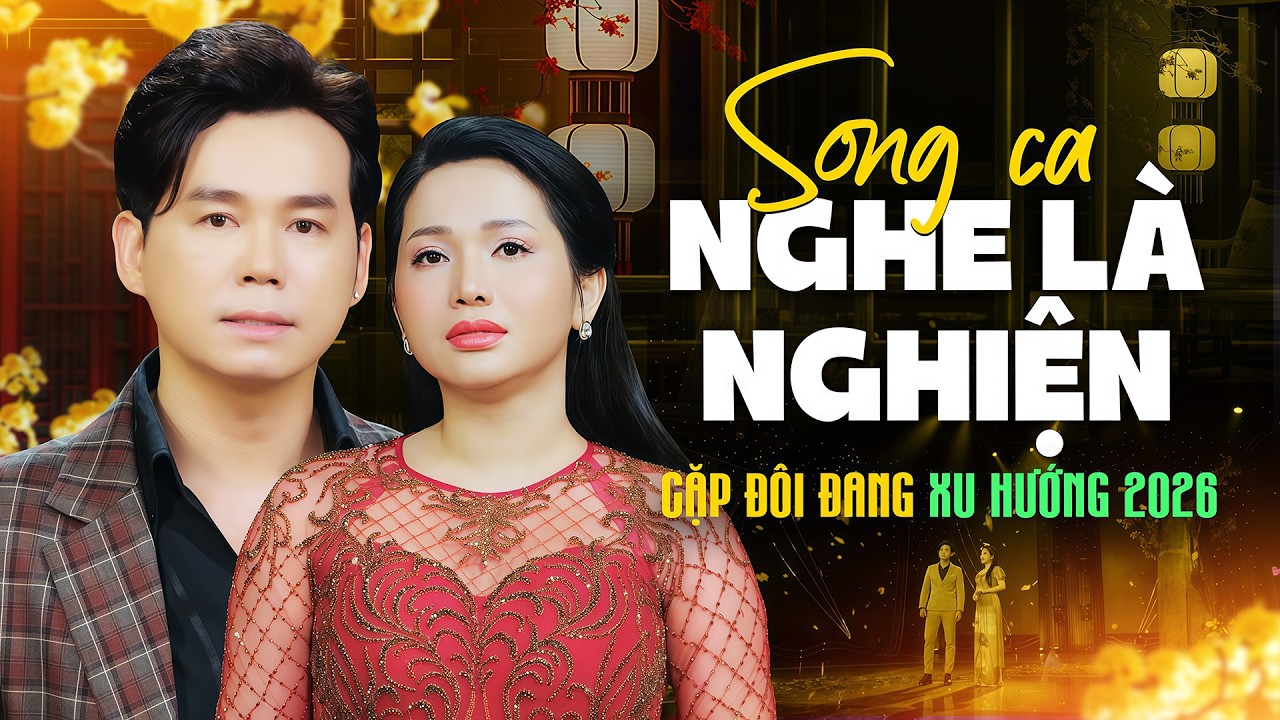 Cặp Đôi Đang Xu Hướng 2026 – Song Ca Bolero Nghe Là Nghiện, Càng Nghe Càng Muốn Mở Lại