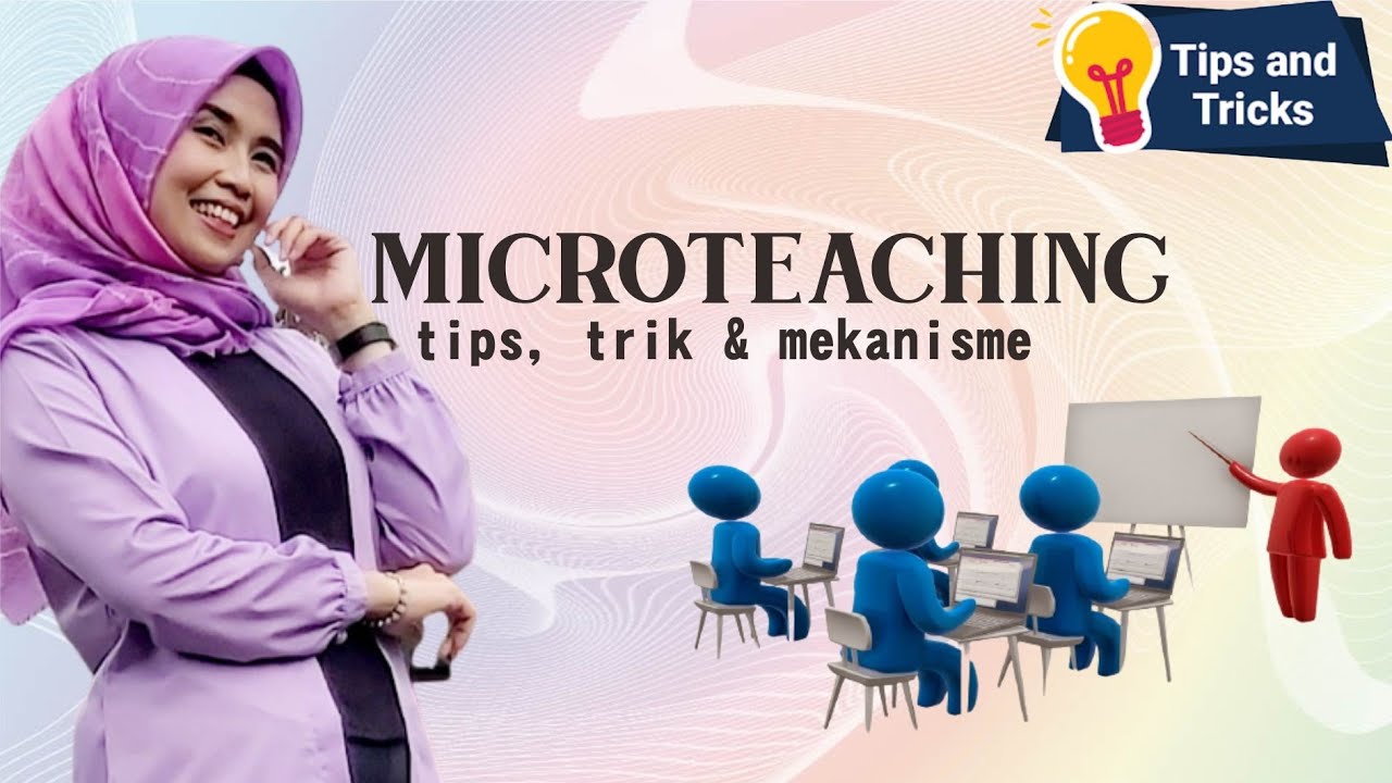 Tes Microteaching SKB DOSEN KEMENDIKBUD tips,  trik dan mekanisme lolos CPNS.