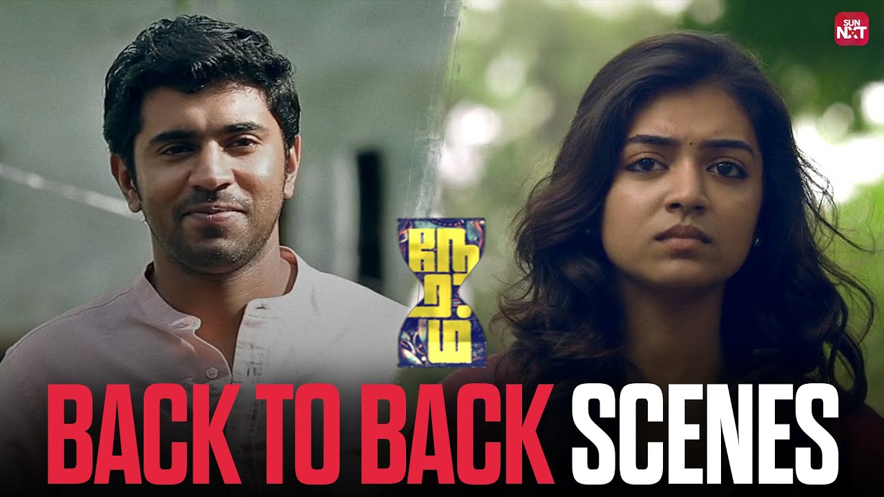 Every Second Counts ⏳ | Neram - Back to Back Scenes | Nivin Pauly | Nazriya Nazim | Sun NXT